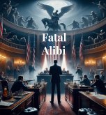 Fatal Alibi (eBook, ePUB) Fatal Alibi (eBook, ePUB)