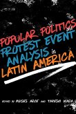 Popular Politics and Protest Event Analysis in Latin America (eBook, PDF)
