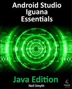 Android Studio Iguana Essentials - Java Edition (eBook, ePUB) - Smyth, Neil