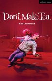 Don't. Make. Tea. (eBook, PDF)