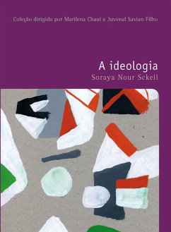 A ideologia (eBook, ePUB) - Sckell, Soraya Nour