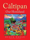 Caltipan - Our Homeland (eBook, ePUB) Caltipan - Our Homeland (eBook, ePUB)