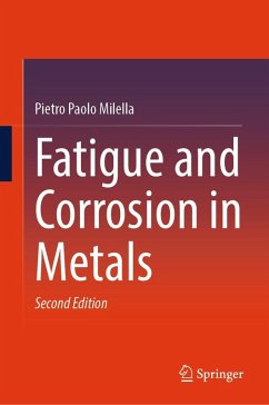Fatigue and Corrosion in Metals (eBook, PDF) - Milella, Pietro Paolo