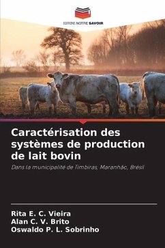 Caractérisation des systèmes de production de lait bovin - C. Vieira, Rita E.;V. Brito, Alan C.;L. Sobrinho, Oswaldo P.
