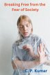 Breaking Free from the Fear of Society - Bild 1