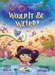 Would It Be Weird? - Bild 1
