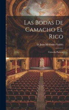 Las Bodas de Camacho el Rico - Meléndez Valdés, D Juan
