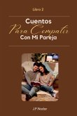 Cuentos Para Compartir Con Mi Pareja Libro 2