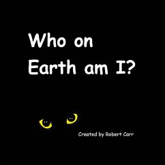 Who on Earth am I? - Carr, Robert J.