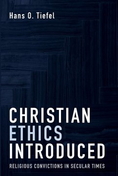 Christian Ethics Introduced - Tiefel, Hans O.