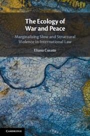 The Ecology of War and Peace - Cusato, Eliana