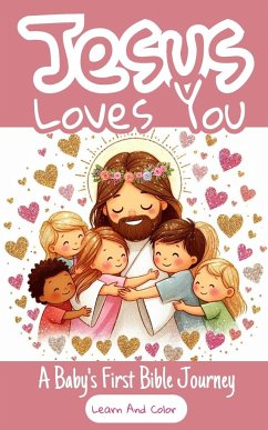 Jesus Loves You - A Baby's First Bible Journey - Learn And Color - Yoktan, Yefet