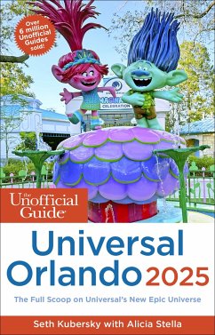 The Unofficial Guide to Universal Orlando 2025 - Kubersky, Seth; Stella, Alicia