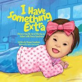 I Have Something Extra I Have Something Extra