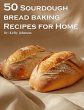 50 Sourdough Bread Baking Recipes for... - Bild 1