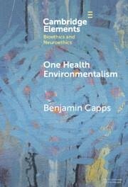 One Health Environmentalism - Capps, Benjamin