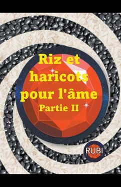 Riz et haricots pour l'âme Partie II - Astrologa, Rubi