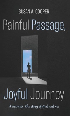 Painful Passage, Joyful Journey - Cooper, Susan A.