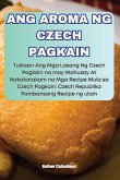 ANG AROMA NG CZECH PAGKAIN