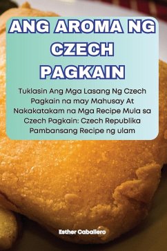 ANG AROMA NG CZECH PAGKAIN - Esther Caballero