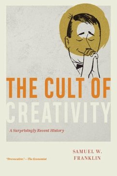 The Cult of Creativity - Franklin, Samuel W.