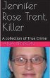 Jennifer Rose Trent, Killer - Bild 1