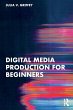Digital Media Production for Beginners - Bild 1
