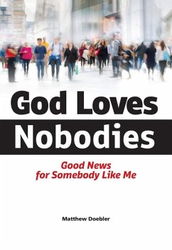 God Loves Nobodies - Doebler, Matthew