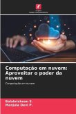 Computação em nuvem: Aproveitar o poder da nuvem