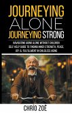 Journeying Alone, Journeying Strong