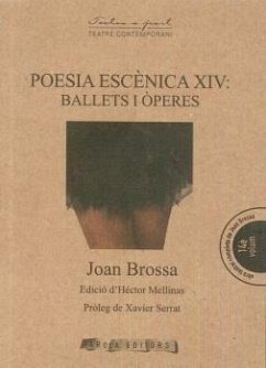 Poesia escènica XIV : Ballets i òperes - Brossa, Joan