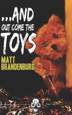 ...And Out Come the Toys - Brandenburg, Matt