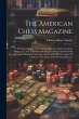 The American Chess Magazine - Bild 1