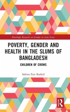 Poverty, Gender and Health in the Slums of Bangladesh - Faiz Rashid, Sabina
