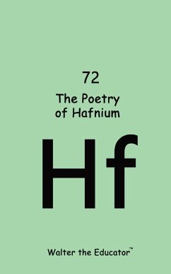 The Poetry of Hafnium - Walter the Educator