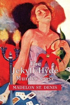 The Jekyll-Hyde Murder Case - St Denis, Madelon