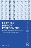 Fifty Key Improv Performers Fifty Key Improv Performers