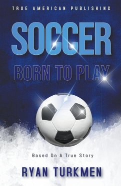 Soccer Born To Play - Turkmen, Ryan