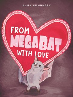From Megabat with Love - Humphrey, Anna