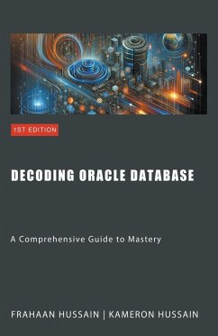 Decoding Oracle Database - Hussain, Frahaan; Hussain, Kameron