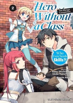 Hero Without a Class Volume 2 - Nanae, Akio; Kuzu, Shichio; Ueda, Yumehito