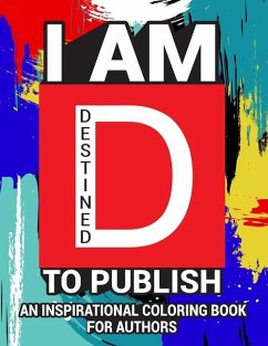 I Am Destined To Publish - To Publish, Destined