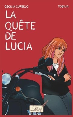 La quête de Lucia - Curbelo, Cecilia