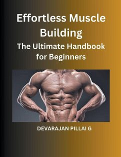 Effortless Muscle Building - G, Devarajan Pillai