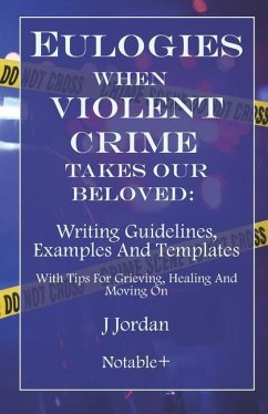 Eulogies When Violent Crime Takes Our Beloved - Jordan, J.