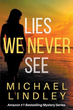 Lies We Never See - Lindley, Michael
