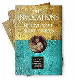 The Invocations: H.P. Lovecraft Short Stories The Invocations: H.P. Lovecraft Short Stories