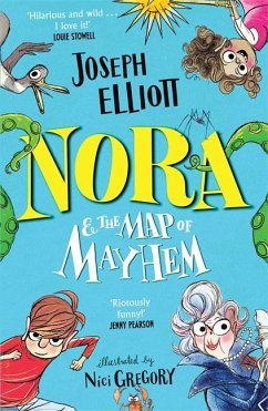 Nora and the Map of Mayhem - Elliott, Joseph