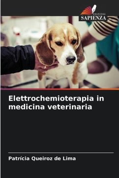 Elettrochemioterapia in medicina veterinaria - Queiroz de Lima, Patrícia