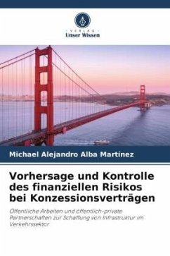 Vorhersage und Kontrolle des finanziellen Risikos bei Konzessionsverträgen - Alba Martínez, Michael Alejandro